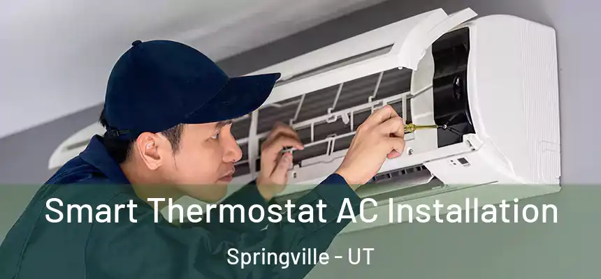  Smart Thermostat AC Installation Springville - UT